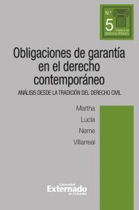 Obligaciones de garantía en el derecho contemporáneo. Análisis desde la tradición del derecho civil