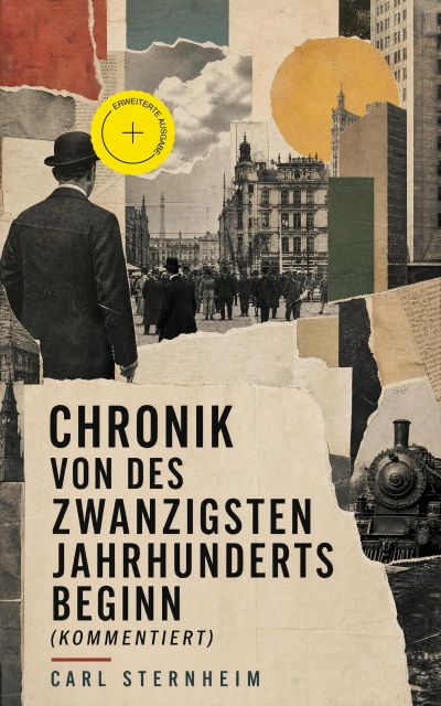 Chronik von des zwanzigsten Jahrhunderts Beginn (Kommentiert)