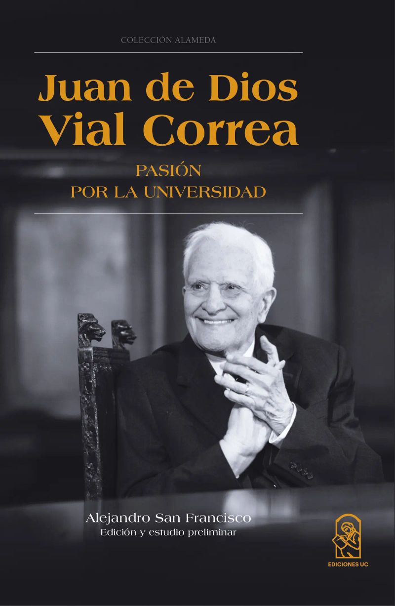 Juan de Dios Vial Correa: Pasión por la universidad