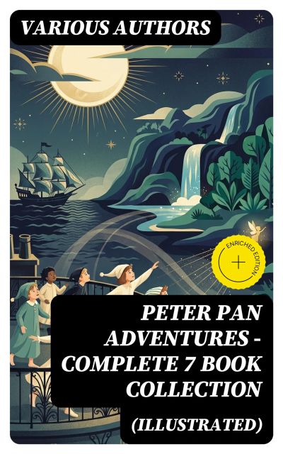 Peter Pan Adventures – Complete 7 Book Collection (Illustrated)