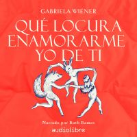Qué locura enamorarme yo de ti