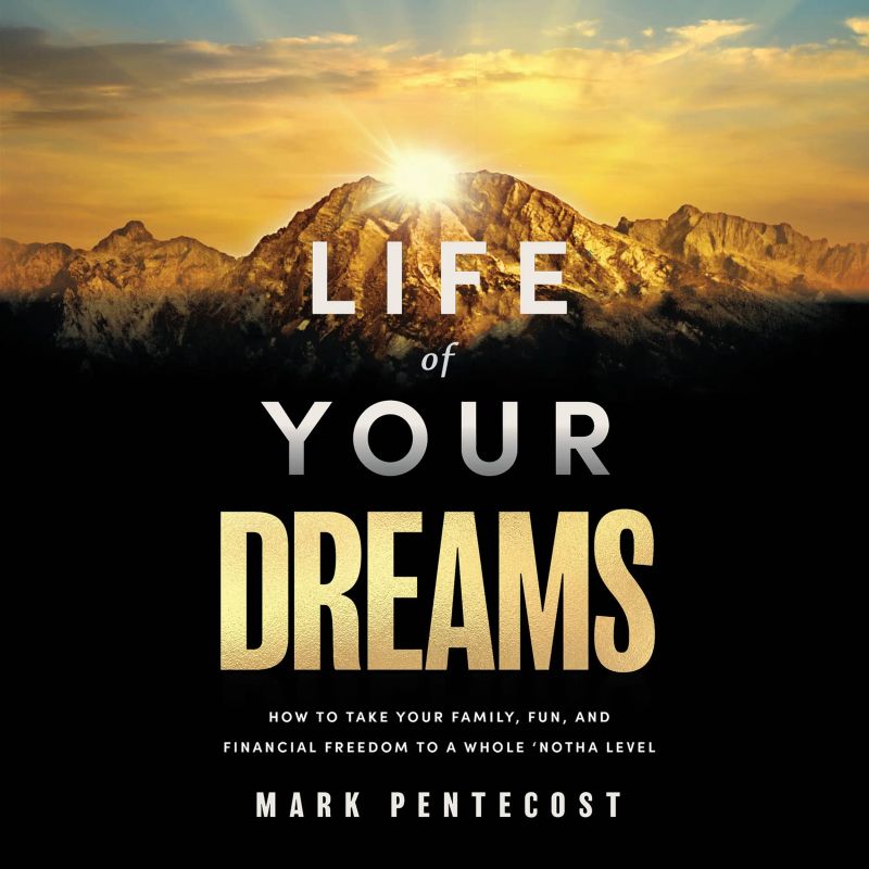 Life of Your Dreams