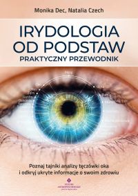 Irydologia od podstaw – praktyczny przewodnik
