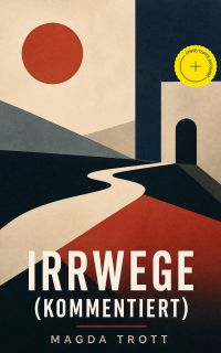 Irrwege (Kommentiert)