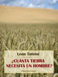 ¿Cuánta tierra necesita un hombre?