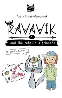 Ravavik and the rebellious princess. It’s good to be yourself