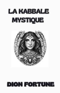 La Kabbale mystique (traduit)