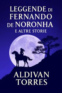Leggende di Fernando de Noronha e Altre Storie