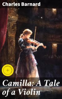 Camilla: A Tale of a Violin
