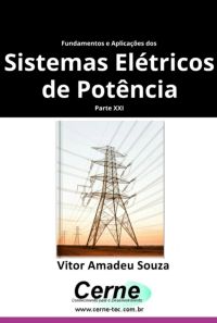 Fundamentos E Aplicações Dos  Sistemas Elétricos De Potência Parte Xxi