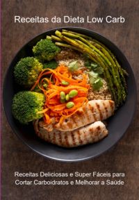 Receitas Da Dieta Low Carb