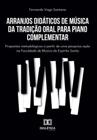 Arranjos Didáticos de Música da Tradição Oral para Piano Complementar