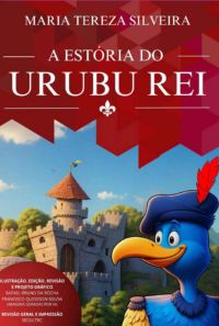 A Estória Do Urubu Rei