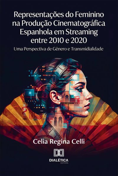 Representações do Feminino na Produção Cinematográfica Espanhola em Streaming entre 2010 e 2020