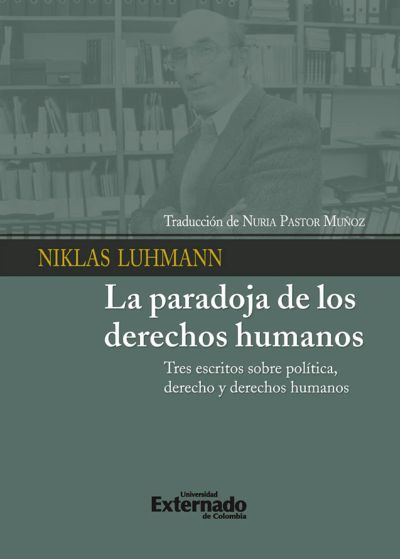 La paradoja de los derechos humanos tres escritos sobre politica derecho y derechos humanos