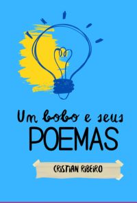 Um Bobo E Seus Poemas