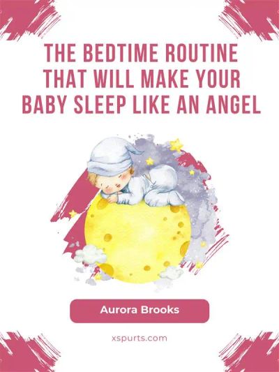 The Bedtime Routine That Will Make Your Baby Sleep Like an Angel