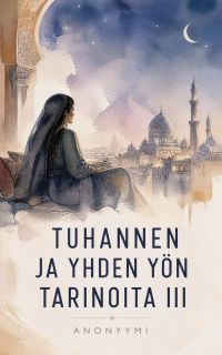 Tuhannen ja yhden yön tarinoita III