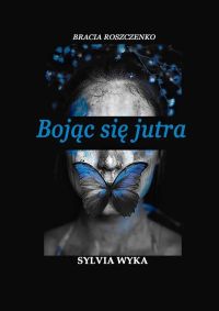 Bojąc się jutra
