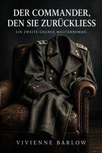 Der Commander, den sie zurückließ