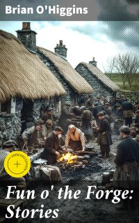 Fun o' the Forge: Stories