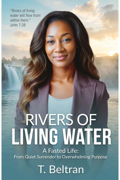 Rivers of Living Water : A Fasted Life
