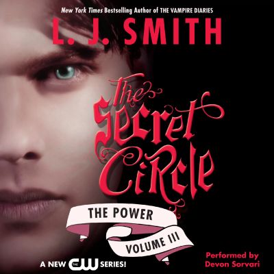 Secret Circle Vol III: The Power