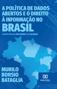 A Política de Dados Abertos e o Direito à Informação no Brasil