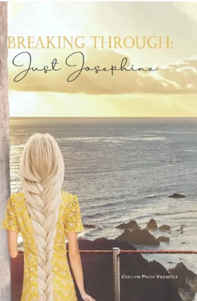 BREAKING THROUGH: JUST JOSEPHINE