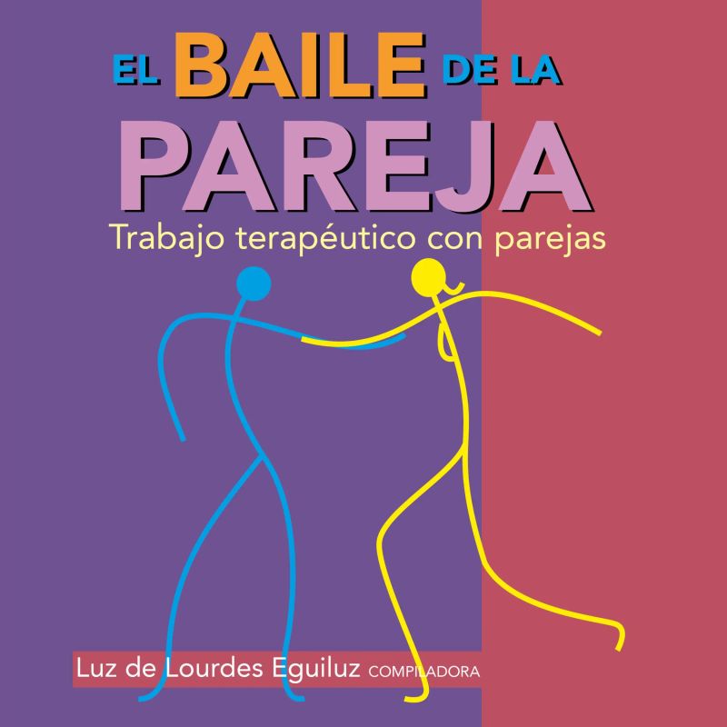 El baile de la pareja. Trabajo terapéutico con parejas