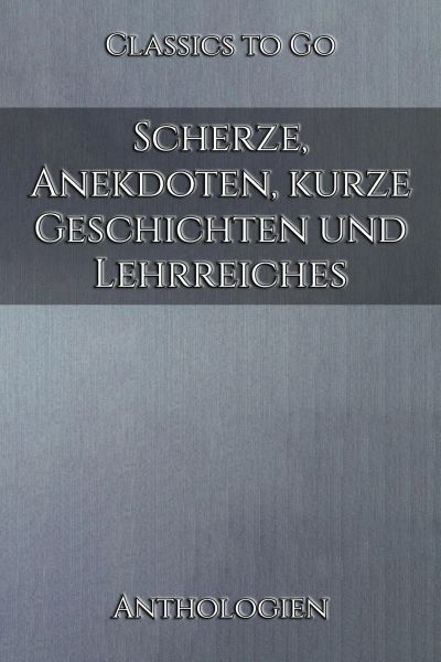 Scherze, Anekdoten, kurze Geschichten und Lehrreiches