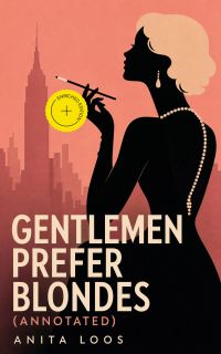 Gentlemen Prefer Blondes (Annotated)