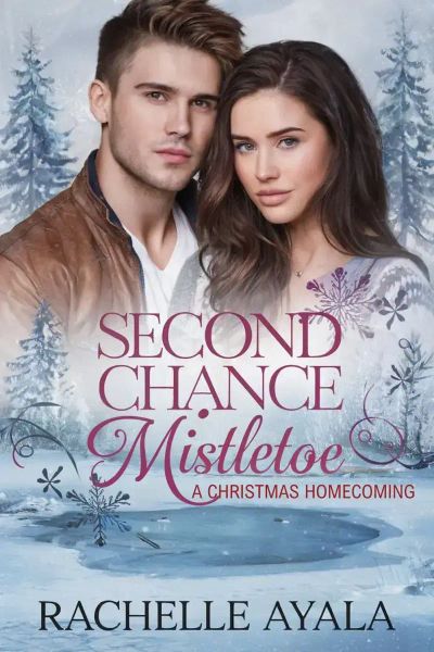 Second Chance Mistletoe: A Christmas Homecoming