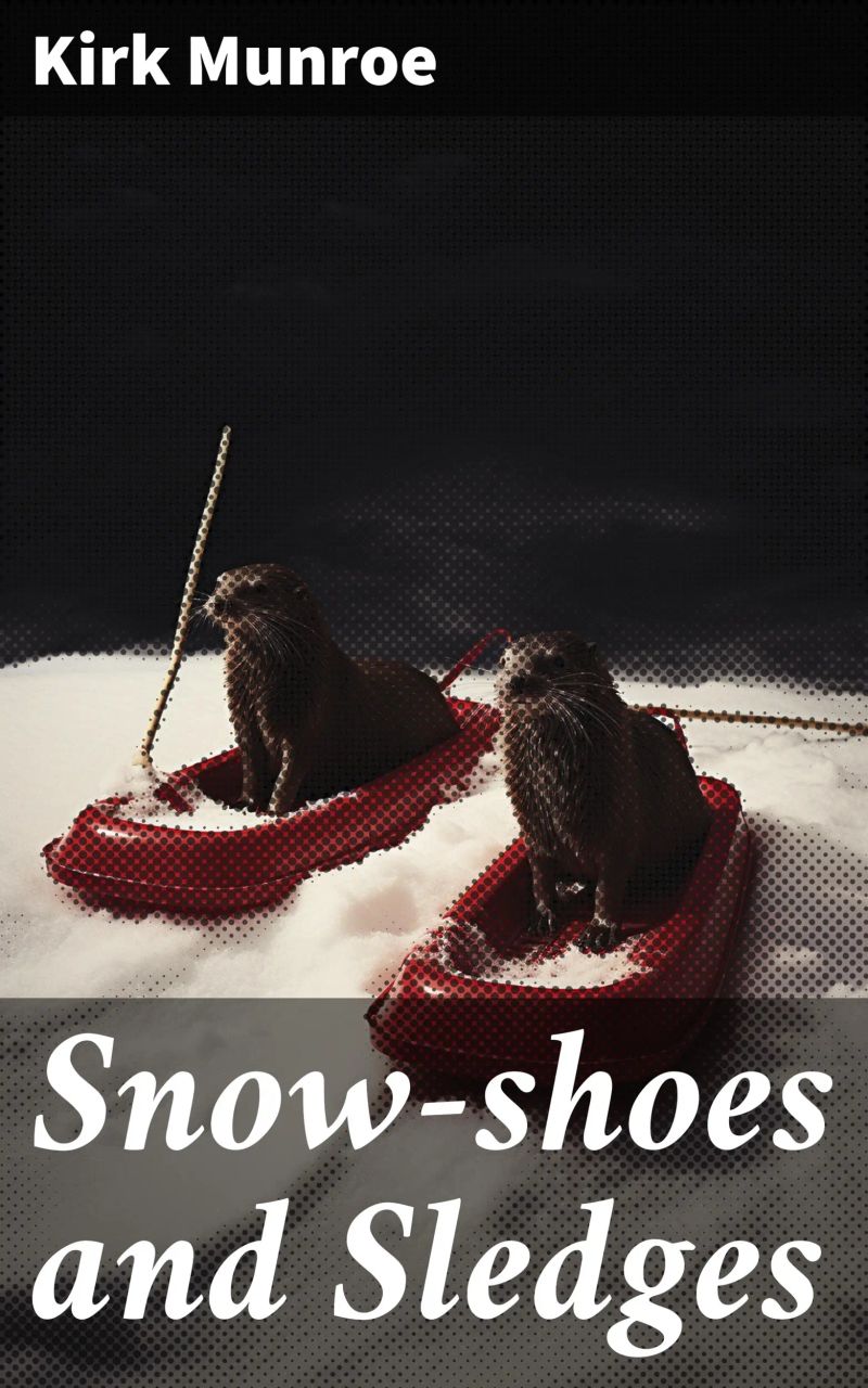 Snow-shoes and Sledges