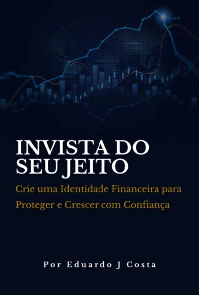Invista Do Seu Jeito