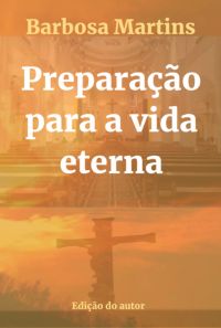 Preparação Para A Vida Eterna