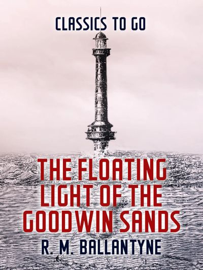 The Floating Light of the Goodwin Sands