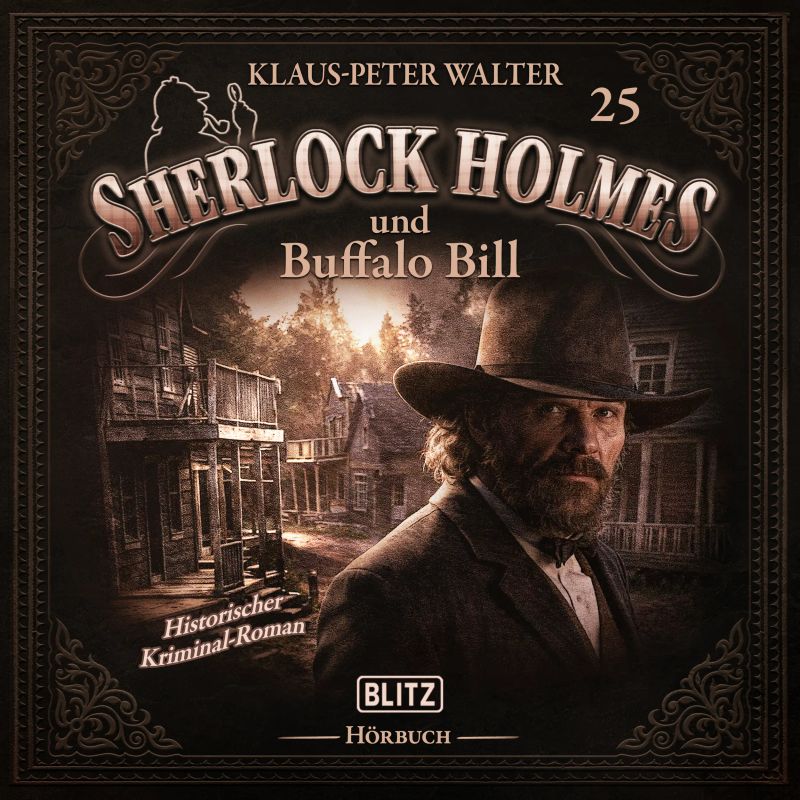 Neues von Sherlock Holmes - Die Hörbücher - Folge 25: Sherlock Holmes und Buffalo Bill