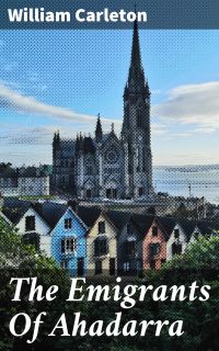 The Emigrants Of Ahadarra