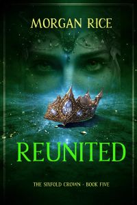 The Sixfold Crown: Reunited (The Sixfold Crown Series—Book Five)