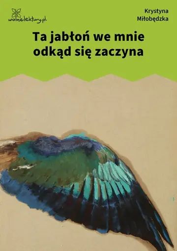 Ta jabłoń we mnie odkąd się zaczyna