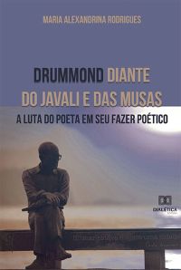 Drummond diante do javali e das musas