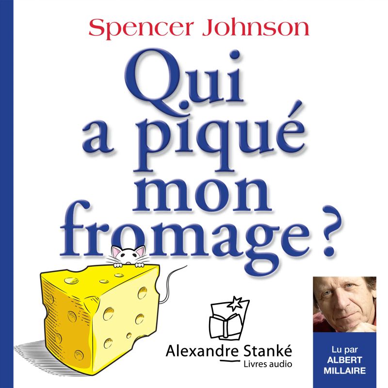 Qui a piqué mon fromage ?