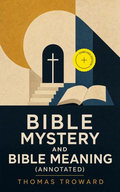 Bible Mystery and Bible Meaning (Annotated)