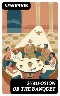 Symposion or The Banquet