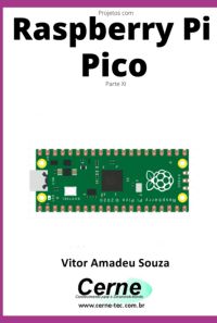 Projetos Com Raspberry Pi Pico  Parte Xi