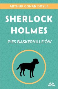 Sherlock Holmes. Pies Baskerville'ów