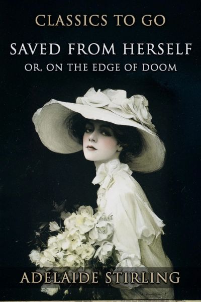 Saved From Herself, Or, On The Edge Of Doom