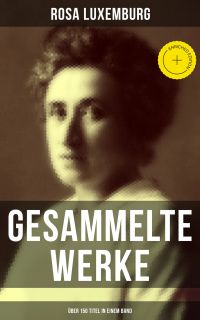 Gesammelte Werke (Über 150 Titel in einem Band)