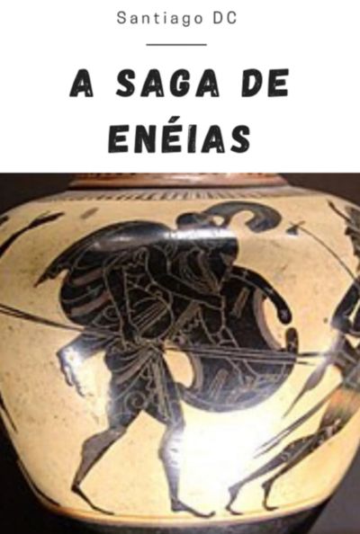 A Saga De Enéias